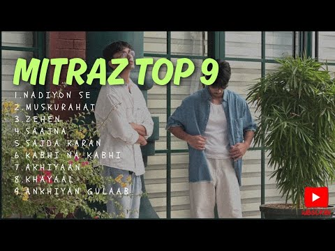 MITRAZ TOP 9 SONG | HIT ALBUM MITRAZ 