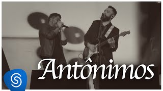 Jorge & Mateus - Antônimos (Como Sempre Feito Nunca) (Vídeo Oficial)