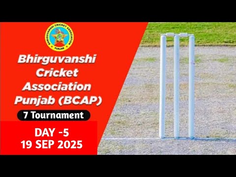 BCAP  7th Cricket Cup 19 Sep 2025 || Day -5