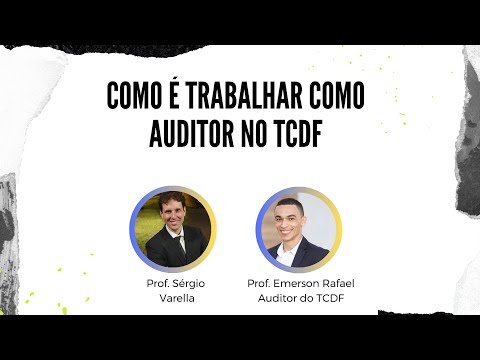 Como é trabalhar no TCDF como auditor de controle externo? | Professor Sérgio Varella