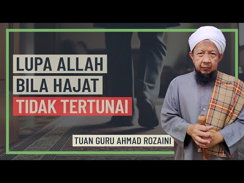 Ustaz Ahmad Rozaini - Lupa Allah Bila Hajat Tidak Tertunai