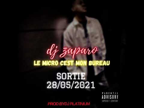 DJ ZAPARO _ LE MICRO - cest mon bureau_ prod by dj platinium