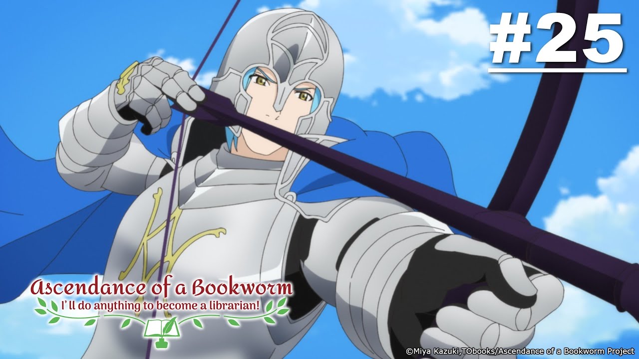 Ascendance of a Bookworm - Episode 25 [Takarir Indonesia]