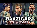 Bazigar Ft Leo Messi Bazigar Song Edit Leo Messi Attitude Status Leomessi Bazigar