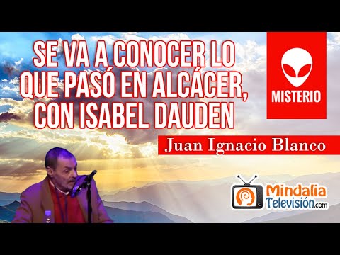 Juan Ignacio Blanco: We're going to learn what happened in Alcácer, with Isabel Dauden.
