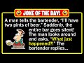 BEST JOKE OF THE DAY A Man Shocked The Entire Bar With His Drink Order Funny Dad Jokes