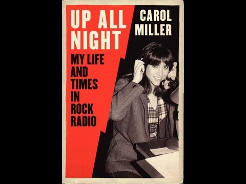 Carol Miller: My Life and Times In Rock Radio Interview