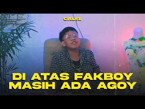 diatas-fakboy-masih-ada-agoy-caur
