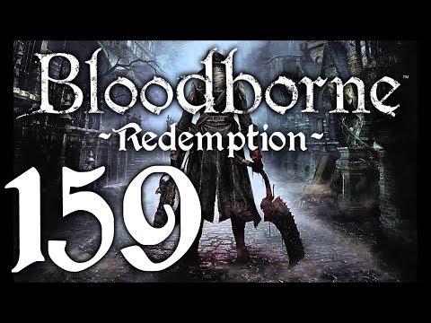 Bloodborne : The Redemption Run pt159 - Mollusk Madness/Watch Your Step!
