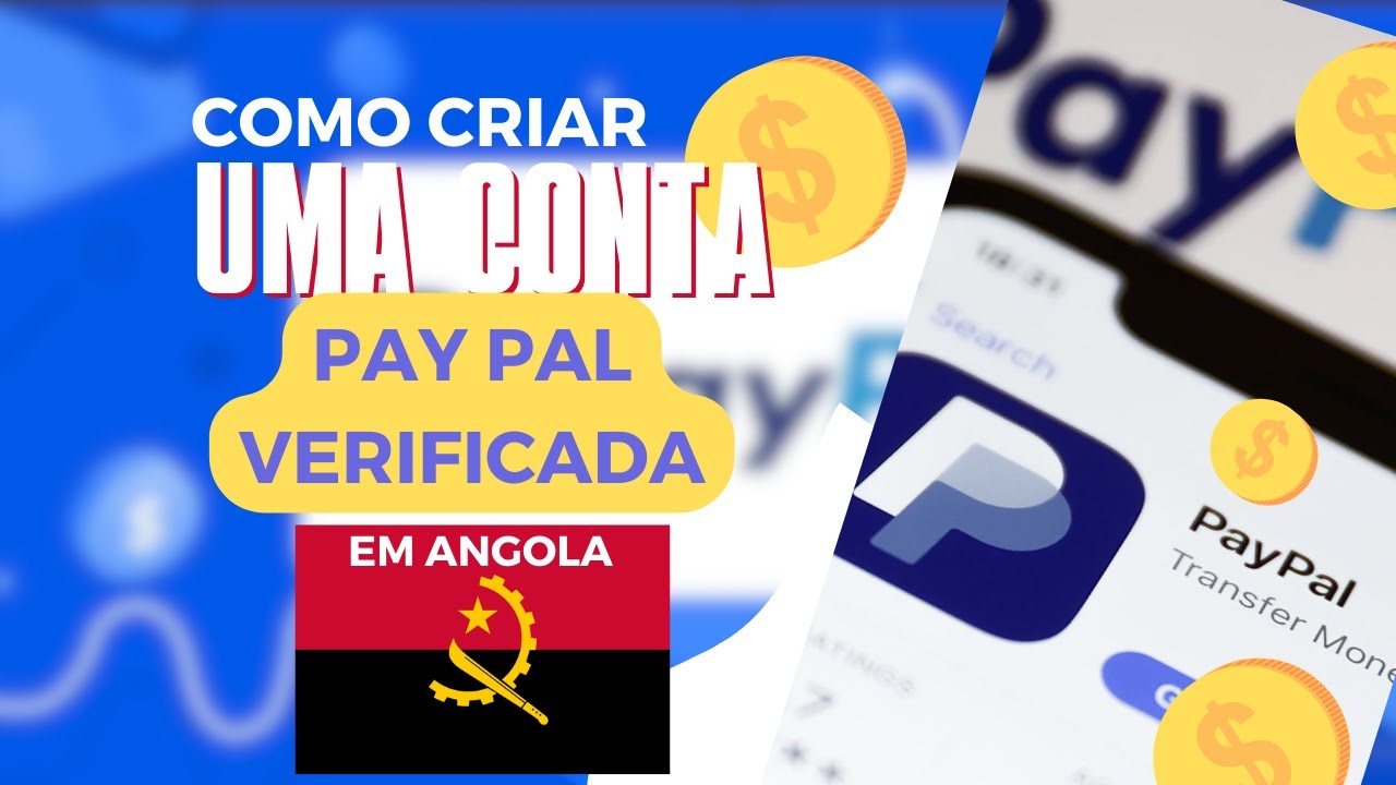 COMO CRIAR UMA CONTA PAYPAL VERIFICADO EM ANGOLA