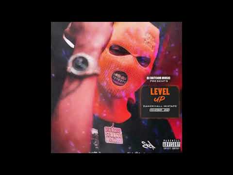 DJ DOTCOM PRESENTS LEVEL UP DANCEHALL MIXTAPE (NOVEMBER   2021) (EXPLICIT)💎