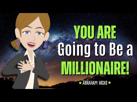 You Are Going to Be a Millionaire! 💰 Abraham Hicks 2024