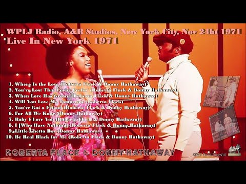 Roberta Flack & Donny Hathaway - Live In New York 1971 [WPLJ Radio, A&R Studios, Nov 24ht 1971]
