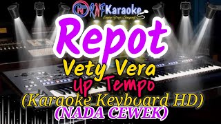 Download lagu REPOT (NADA CEWEK) - VETY VERA | RNF KARAOKE | KARAOKE KEYBOARD HD mp3