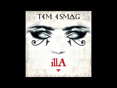 Tim Ismag - iLLA [FULL ALBUM]