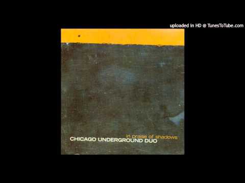 Chicago Underground Duo - - Pangea