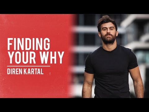 Finding Your Why - Diren Kartal | Modern Wisdom Podcast 260