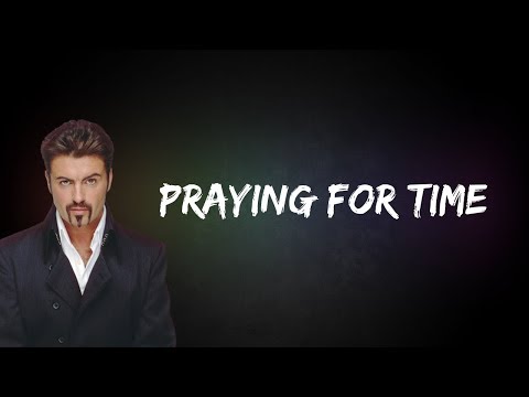 George Michael - Praying For Time (Lyrics)