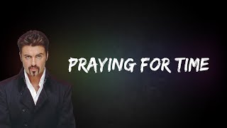 George Michael - Praying For Time (Lyrics)