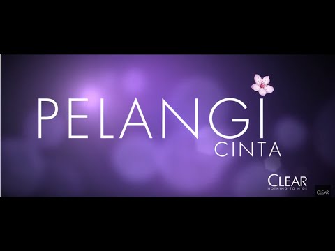 CLEAR | Pelangi Cinta - Trailer