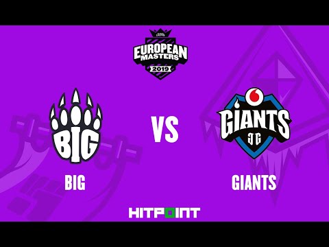 BIG vs Giants GAME3 @ EU Masters Summer 2019 Finals