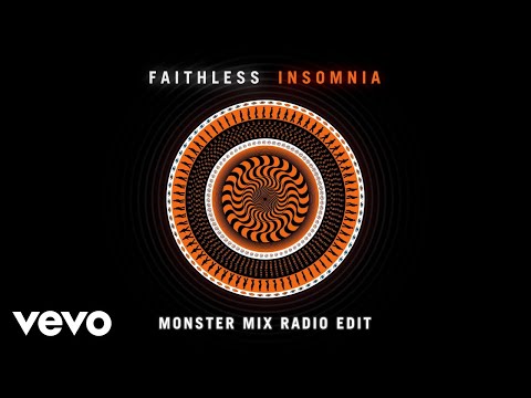 Faithless - Insomnia (Monster Mix) (Radio Edit - Official Audio)