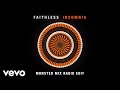 Faithless - Insomnia (Monster Mix) (Radio Edit - Official Audio)