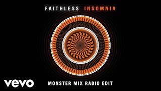 Faithless - Insomnia (Monster Mix) (Radio Edit - Official Audio)