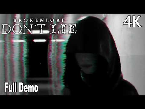 BrokenLore DON’T LIE FULL Gameplay Demo 4K