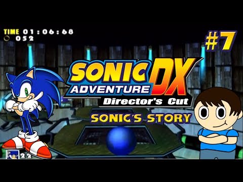 Cattigan619 Plays:Sonic Adventure DX(Sonic's Story) pt7
