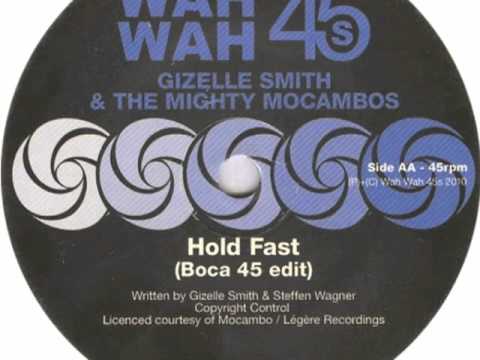 Gizelle Smith And The Might Mocambos - Hold Fast (Boca 45 Edit)