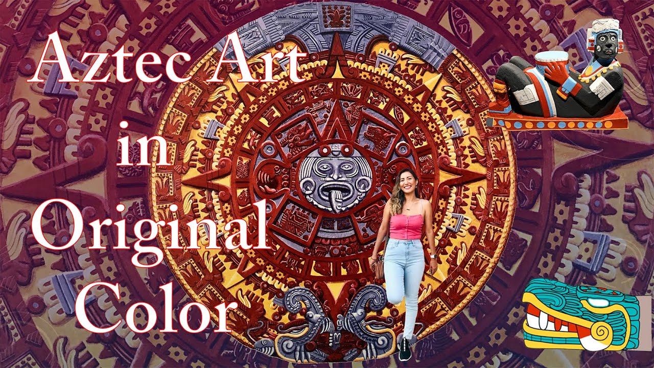 Aztec Art In Original Color:  Ancient Art History & Culture from Mexico-Tenochtitlan Explained