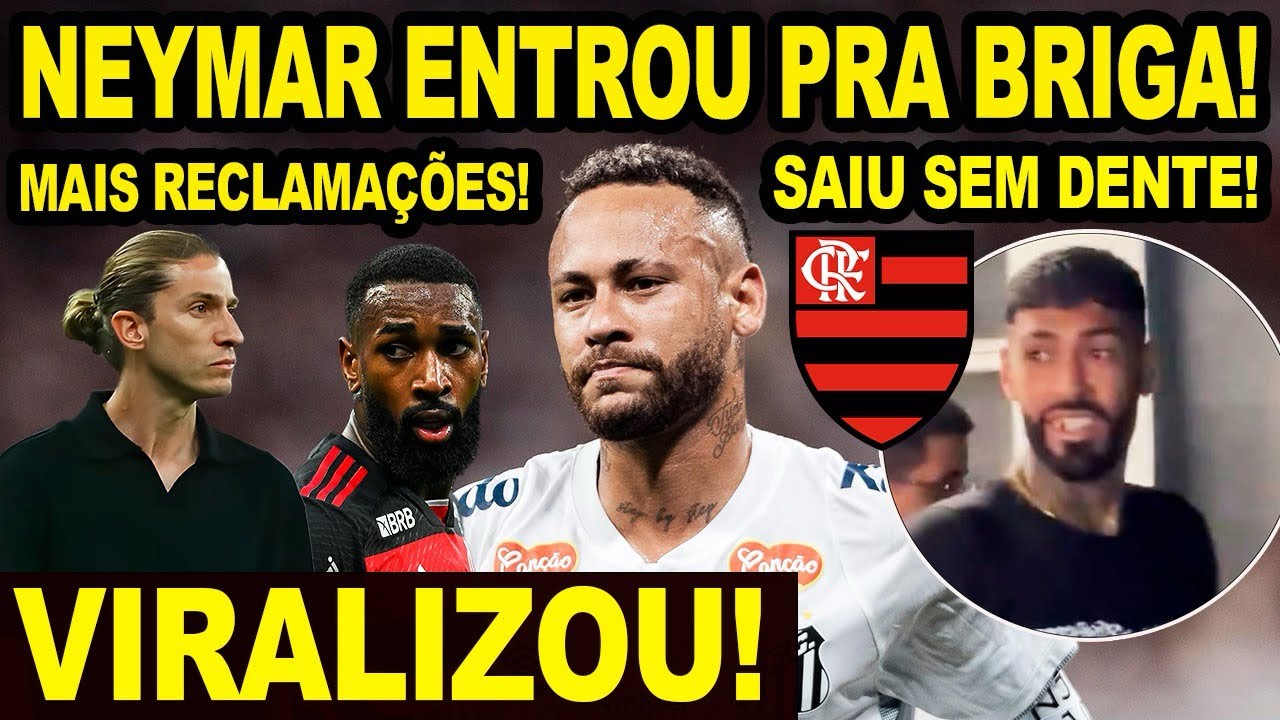 NEYMAR ENTROU NA BRIGA DE FILIPE LUIS E FLAMENGO! VIRALIZOU BARBOZA SAIU SEM DENTE! SACANAGEM MENGÃO