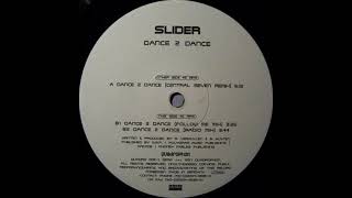 Slider - Dance 2 Dance (Follow Me Mix)