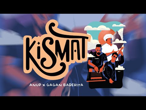 Anup x Gagan Baderiya - Kismat