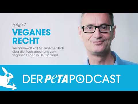 Der PETA Podcast - Folge 7 - Veganes Recht / PETA