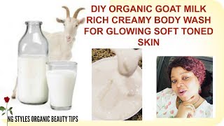 HOW TO MAKE GOAT MILK  RICH CREAMY BODY WASH FOR GLOWING SUPPLE SOFT TONED SKIN