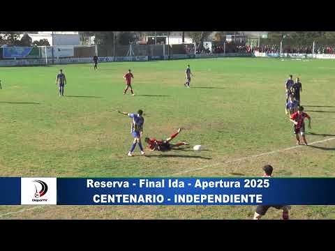 DIV. RESERVA: CENTENARIO 1-0 INDEPENDIENTE - FINAL IDA - APERTURA 2025 (LIGA INTERPROVINCIAL)