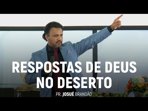 God's Answers in the Desert | Pastor Josué Brandão