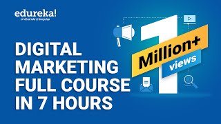 Digital Marketing Course in 7 Hours | Digital Marketing Tutorial for Beginners [2023] | Edureka