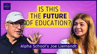 The future of K-12 education with AI (Alpha School’s Joe Liemandt) | Pioneers of AI