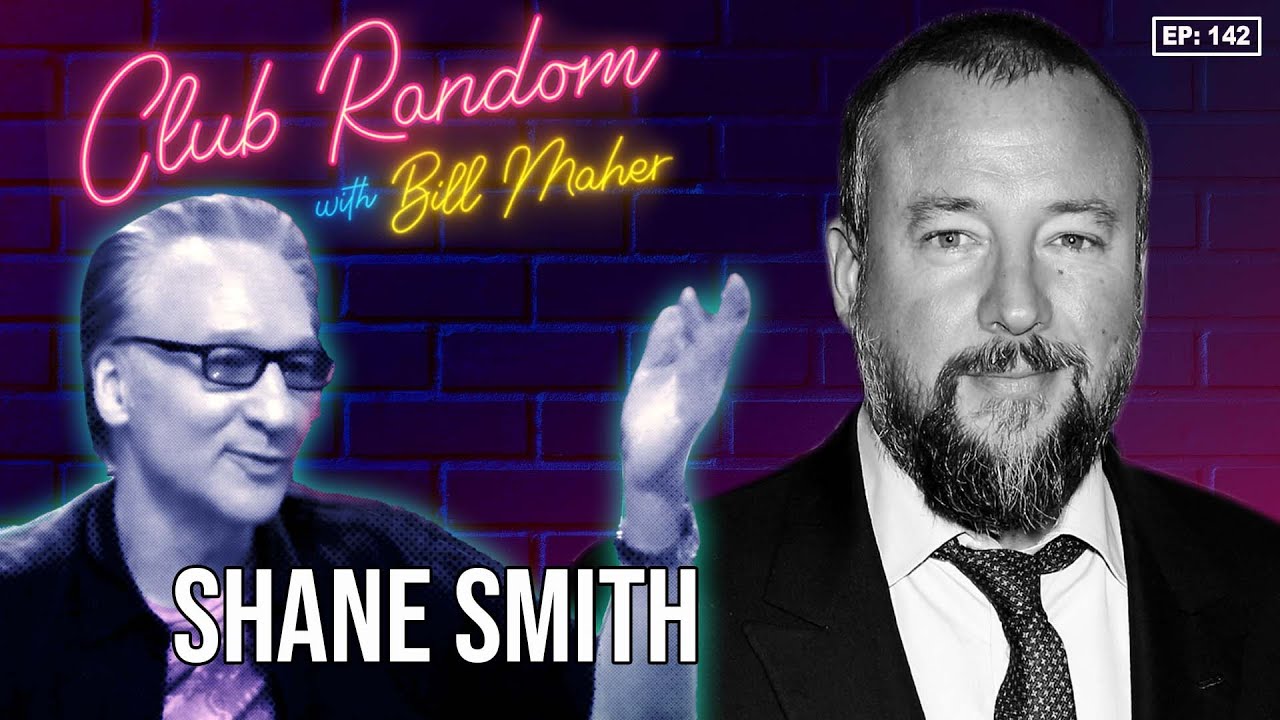 Shane Smith | Club Random with Bill Maher