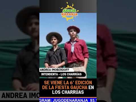 SE VIENE LA 6° EDICIÓN DE LA FIESTA GAUCHA EN LOS CHARRÚAS #jugodenaranja #concordia #entrerios