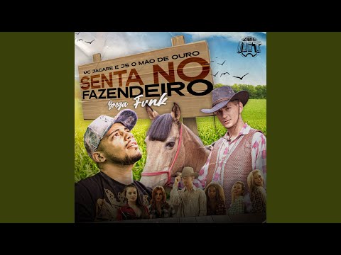 Senta no Fazendeiro (Brega Funk)