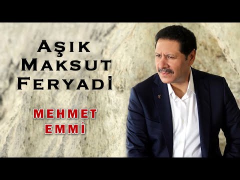 Aşık Maksut Feryadi -  Mehmet Emmi [Official Audio]