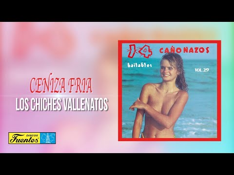 Ceniza Fría - Los Chiches Vallenatos / Discos Fuentes