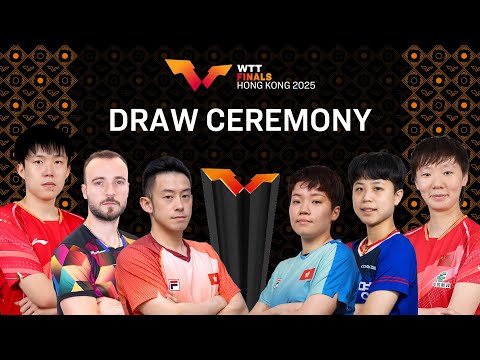 LIVE! | Draw Ceremony | WTT Finals Hong Kong 2025