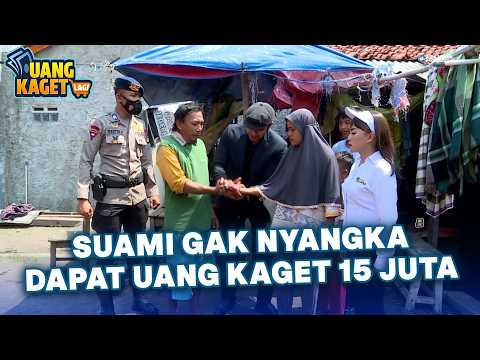SUAMI GAK NYANGKA BAKAL DAPET UANG KAGET 15 JUTA | UANG KAGET EPS 232