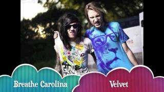 Breathe Carolina - Velvet