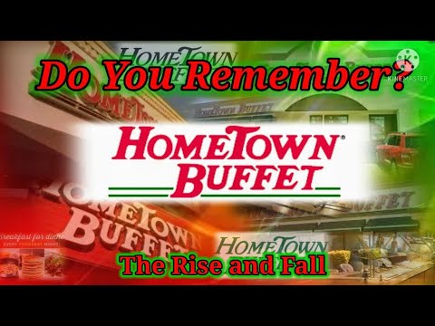 Do You Remember HomeTown Buffet? The Rise and the Fall